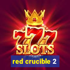 red crucible 2